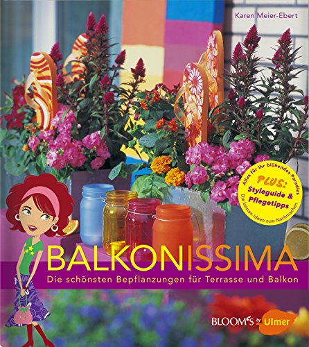 Balkonissima: Die schönsten Bepflanzungen für Terrasse und Balkon