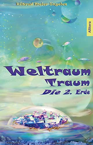 Weltraum Traum: Die 2. Erde von Allitera Verlag