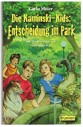 Die Kaminski-Kids: Entscheidung im Park von Brunnen-Verlag, Basel / fontis - Brunnen Basel