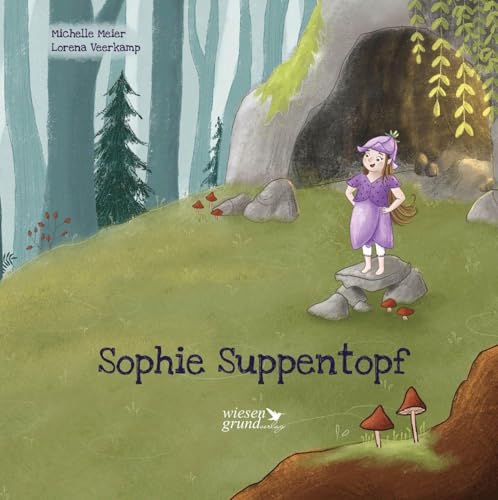Sophie Suppentopf Sophie Suppentopf von Wiesengrund Verlag