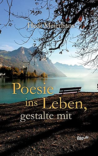 Poesie ins Leben, gestalte mit