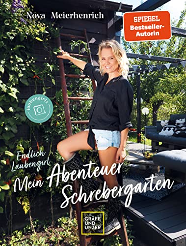 Endlich Laubengirl - Mein Abenteuer Schrebergarten (GU Gartengestaltung)