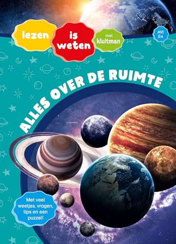 Alles over de ruimte (Lezen is weten met Kluitman) von Kluitman Alkmaar B.V., Uitgeverij