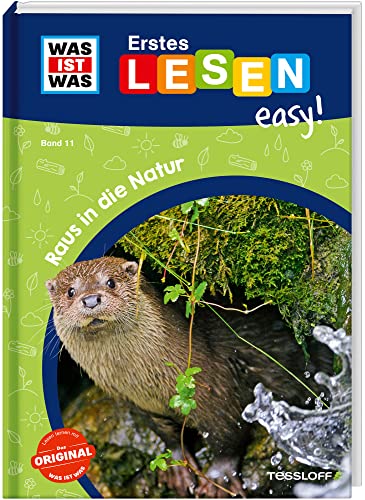 WAS IST WAS Erstes Lesen easy! Band 11. Raus in die Natur / Erstlesebuch für Kinder ab der 1. Klasse / Wissenwertes rund um heimische Tiere und Natur mit extragroßer Schrift und einfachen Sätzen von Tessloff