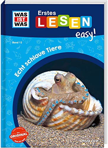 WAS IST WAS Erstes Lesen easy! Band 12. Echt schlaue Tiere / Erstlesebuch für Kinder ab der 1. Klasse / Extragroße Schrift und leichter Satzbau von Tessloff