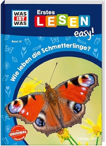 WAS IST WAS Erstes Lesen easy! Band 15. Wie leben die Schmetterlinge?