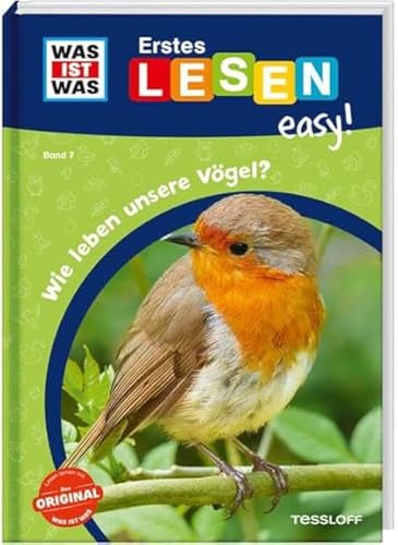 WAS IST WAS Erstes Lesen easy! Band 7. Wie leben unsere Vögel? WAS IST WAS Erstes Lesen easy! Band 7. Wie leben unsere Vögel?