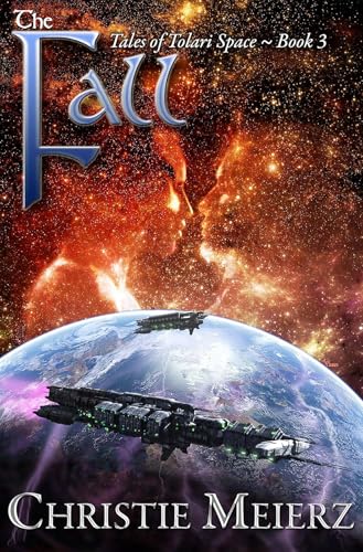 The Fall: Volume 3 (Tales of the Tolari Space, 3) von Histria Scifi & Fantasy