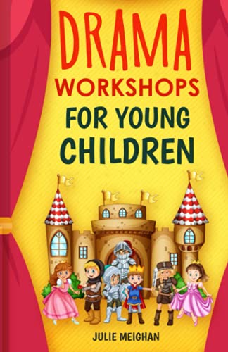 Drama Workshops for Young Children: 10 Drama Workshops for Young Children Based on Children’s Stories von JemBooks