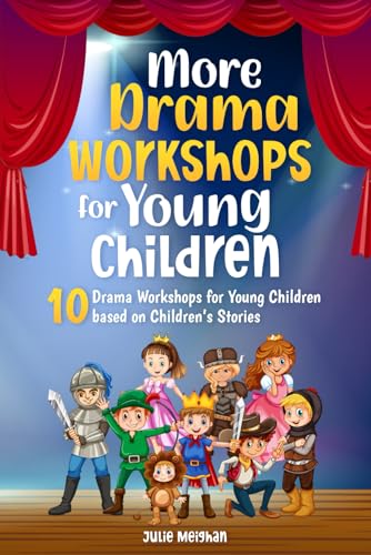 More Drama Workshops for Children: 10 Drama Workshops for Children based on Children's Stories More Drama Workshops for Children: 10 Drama Workshops for Children based on Children's Stories von JemBooks