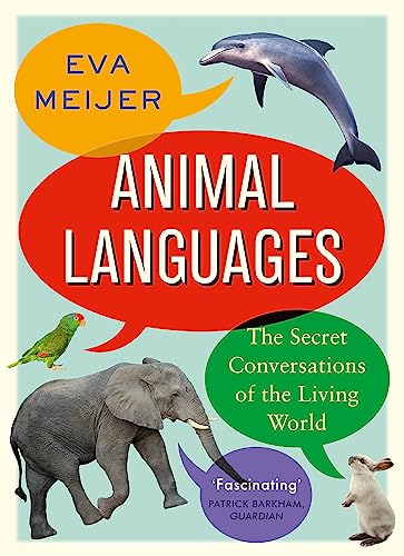 Animal Languages: The secret conversations of the living world von Hodder And Stoughton Ltd.