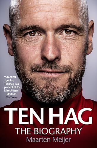 Ten Hag: The Biography von Ebury Spotlight