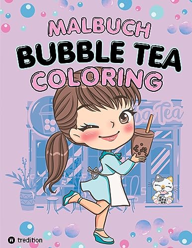 Bubble Tea Malbuch für Mädchen Teenager Tweens Süße Kawaii Coloring Book Anti-Stress Entspannung für Teens und Frauen Boba Milk Tea Zendoodle Mandala Asien: 38 Ausmalbilder mit Sprüchen auf Englisch Bubble Tea Malbuch für Mädchen Teenager Tweens Süße Kawaii Coloring Book Anti-Stress Entspannung für Teens und Frauen Boba Milk Tea Zendoodle Mandala Asien: 38 Ausmalbilder mit Sprüchen auf Englisch