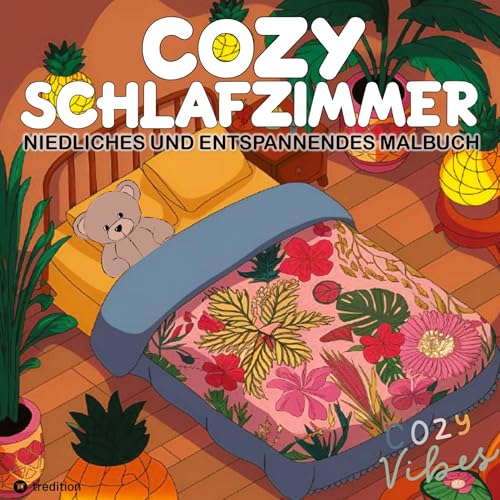 Cozy Malbuch für Erwachsene - Cozy Schlafzimmer - Entspannungsmalbuch: Niedliches Malbuch für Erwachsene und Jugendliche - Cute Hygge Home (Cozy Malbücher) von tredition