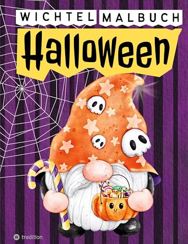 Wichtel Malbuch Halloween Herbst - Spooky Wichtel Geschenkbuch Cozy Cute: Für Erwachsene und Jugendliche - Süßes Ausmalbuch Wichtelbuch Wichtel Malbuch Halloween Herbst - Spooky Wichtel Geschenkbuch Cozy Cute: Für Erwachsene und Jugendliche - Süßes Ausmalbuch Wichtelbuch