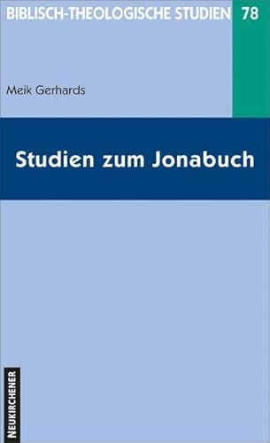 Studien zum Jonabuch (Biblisch-Theologische Studien) von Vandenhoeck & Ruprecht GmbH & Co. KG