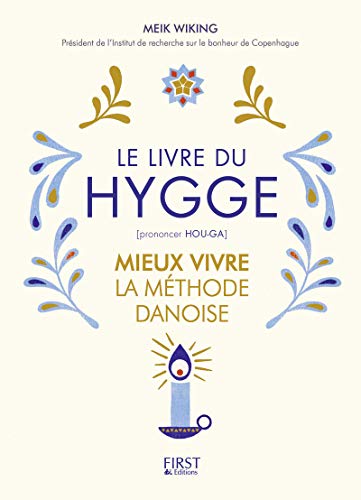 Le livre du Hygge: Mieux vivre : la méthode danoise von First