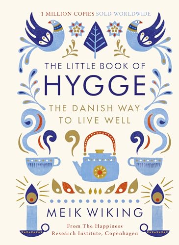 The Little Book of Hygge: The million copy bestselling guide to the Danish art of living well - the perfect mindfulness gift von Penguin Books Ltd (UK)