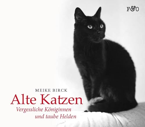 Alte Katzen: Vergessliche Königinnen und taube Helden Alte Katzen: Vergessliche Königinnen und taube Helden