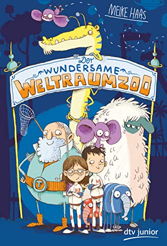 Der wundersame Weltraumzoo (Die Weltraumzoo-Reihe, Band 1)