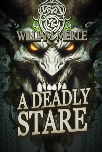 A DEADLY STARE: Three Historical Pastiches (The William Meikle Chapbook Collection, Band 39) von Independently published