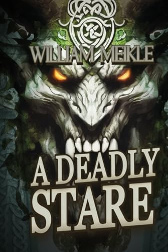 A DEADLY STARE: Three Historical Pastiches (The William Meikle Chapbook Collection, Band 39) von Independently published