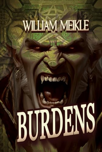 Burdens: A Tale of an Afterlife (The William Meikle Chapbook Collection, Band 49) von Independently published