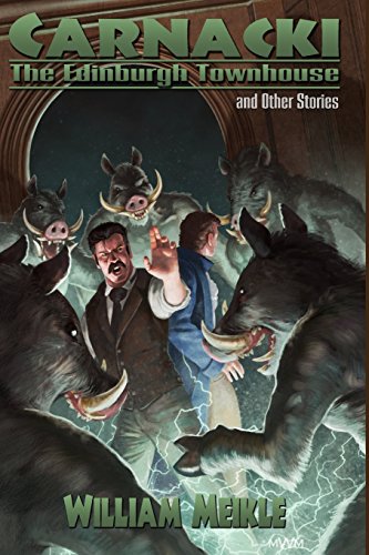 Carnacki: The Edinburgh Townhouse and Other Stories von Lovecraft Ezine Press