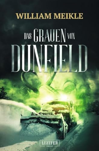 DAS GRAUEN VON DUNFIELD: Horror von Luzifer-Verlag