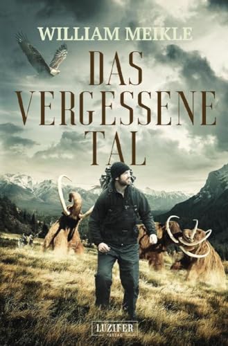 DAS VERGESSENE TAL: Abenteuerroman von LUZIFER-Verlag