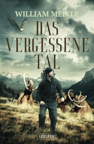 DAS VERGESSENE TAL: Abenteuerroman