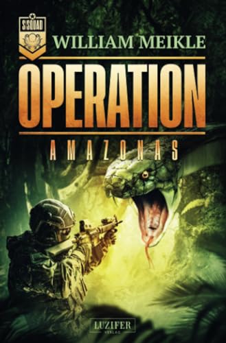 OPERATION AMAZONAS: SciFi-Horror-Thriller (Operation X, Band 4)