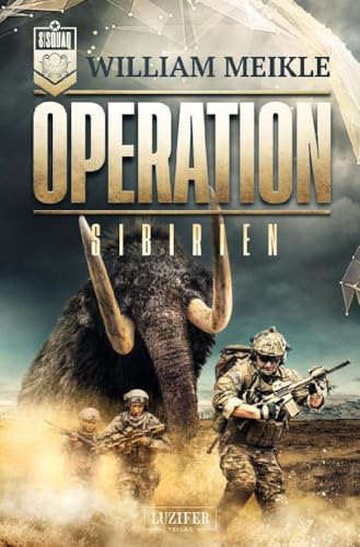 OPERATION SIBIRIEN: SciFi-Horror-Thriller (Operation X, Band 3) von LUZIFER-Verlag