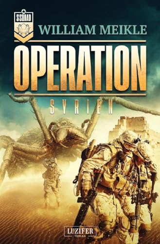 OPERATION SYRIEN: SciFi-Horror-Thriller (Operation X, Band 6) von Luzifer-Verlag