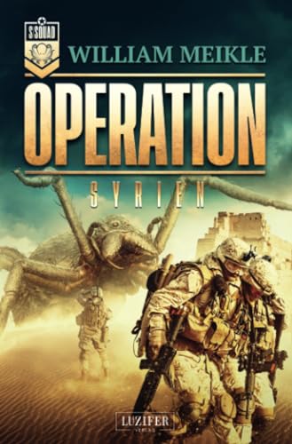 OPERATION SYRIEN: SciFi-Horror-Thriller (Operation X, Band 6)