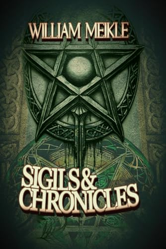 SIGILS AND CHRONICLES: A Sigils And Totems Compendium SIGILS AND CHRONICLES: A Sigils And Totems Compendium von Independently published