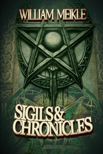 SIGILS AND CHRONICLES: A Sigils And Totems Compendium SIGILS AND CHRONICLES: A Sigils And Totems Compendium von Independently published