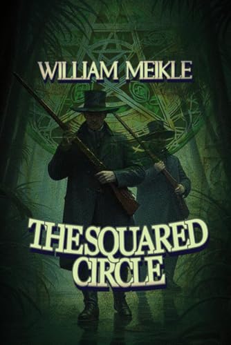 THE SQUARED CIRCLE: A Victorian Time Travel Adventure THE SQUARED CIRCLE: A Victorian Time Travel Adventure von Independently published