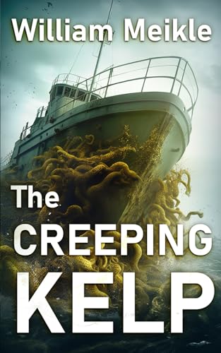 The Creeping Kelp The Creeping Kelp von Severed Press