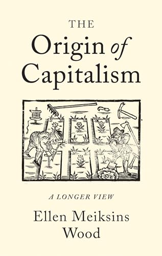 The Origin of Capitalism: A Longer View