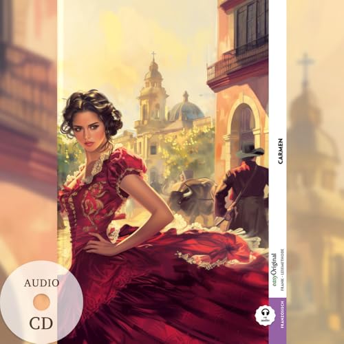 Carmen - Volles Opernlibretto (Buch + Audio-CD) - Frank-Lesemethode - Kommentierte zweisprachige Ausgabe Französisch-Deutsch: Weg mit dem Lehrbuch - ... von Ilya Frank - Französisch: Französisch) von EasyOriginal Verlag