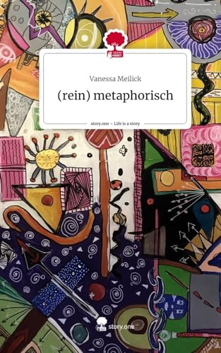(rein) metaphorisch. Life is a Story - story.one von story.one publishing