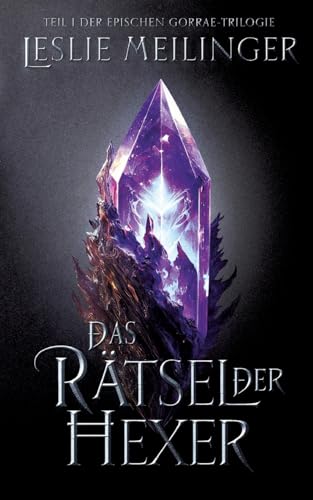 Das Rätsel der Hexer: Teil eins der Gorrae-Trilogie von tredition