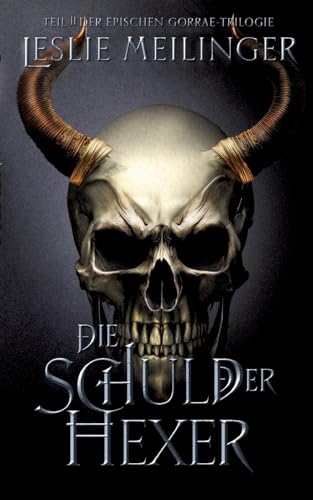 Die Schuld der Hexer: Teil 2 der Gorrae-Trilogie von tredition