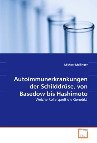 Autoimmunerkrankungen der Schilddrüse, von Basedow bis Hashimoto: Welche Rolle spielt die Genetik?