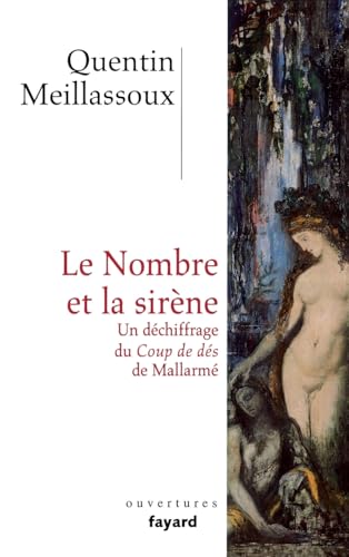 Le nombre et la sirène: Un déchiffrage du Coup de dès de Mallarmé (Essais)