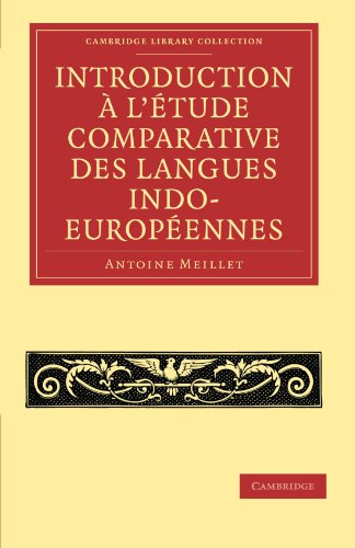Introduction a L'etude Comparative des Langues Indo-Europeennes (Cambridge Library Collection - Linguistics) von Cambridge University Press