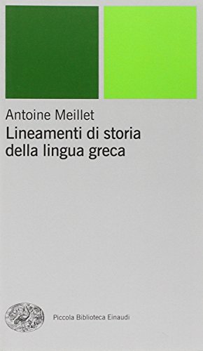 Lineamenti di storia della lingua greca (Piccola biblioteca Einaudi. Nuova serie, Band 224) von Einaudi