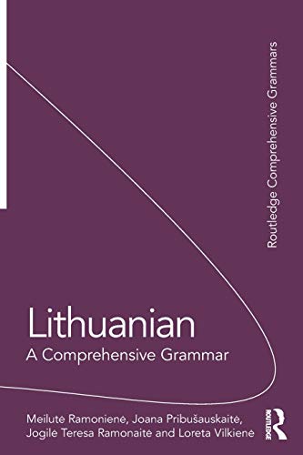 Lithuanian: A Comprehensive Grammar (Routledge Comprehensive Grammars)