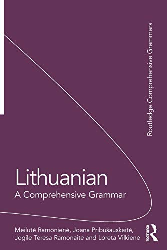 Lithuanian: A Comprehensive Grammar (Routledge Comprehensive Grammars)